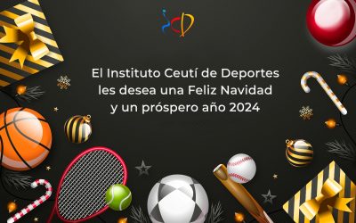 El Instituto Ceutí de Deportes les desea una Feliz Navidad y un próspero año 2024
